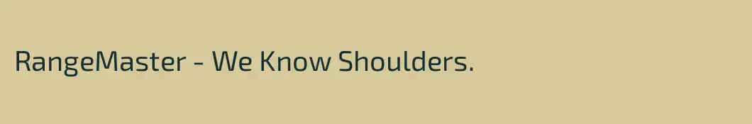 RangeMaster - We Know Shoulders.